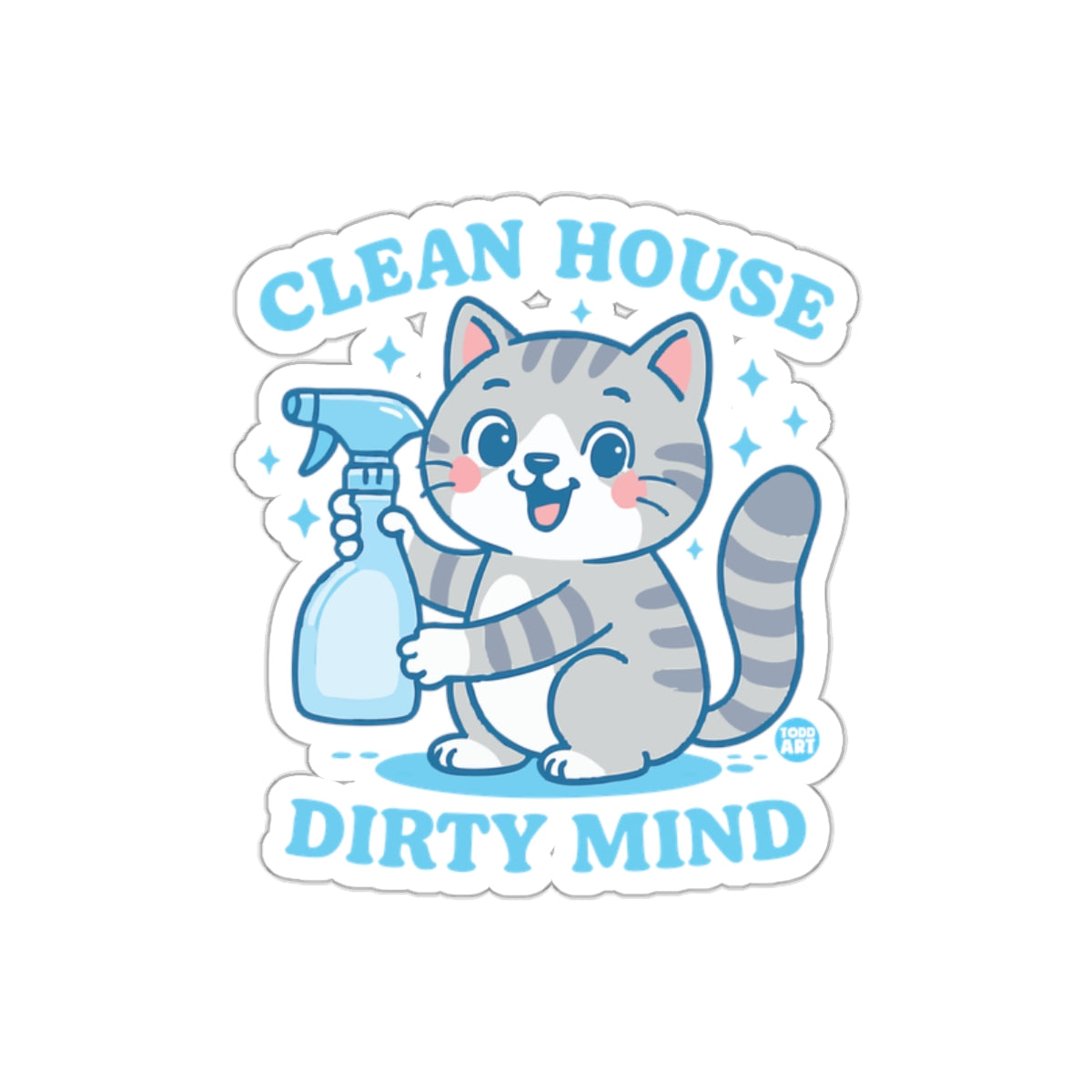 Clean House Dirty Mind Cute Cat Holding Spray Bottle sticker