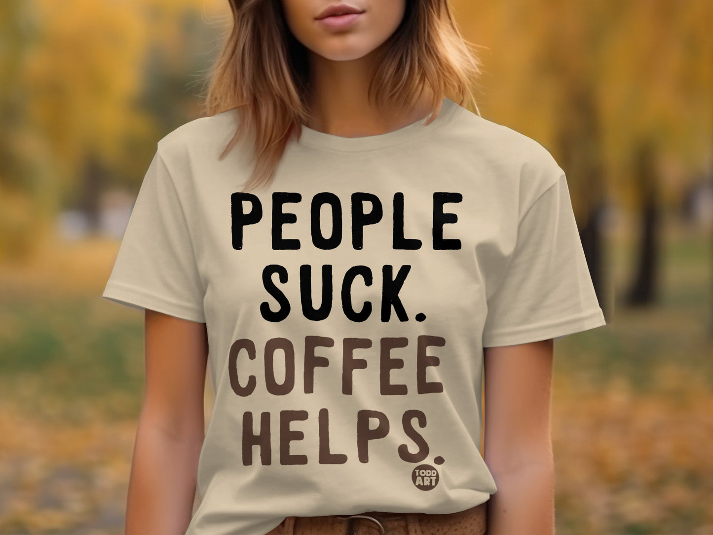 People Suck Coffee Helps Todd Art Graphic T-Shirt