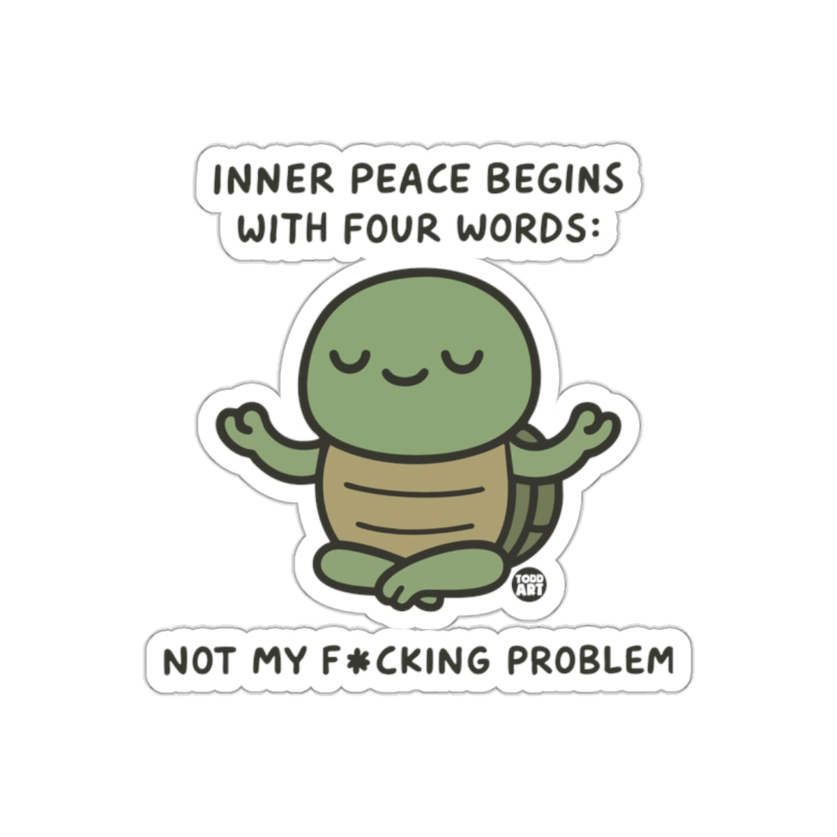 Inner Peace Four Words Not My Problem Sticker
