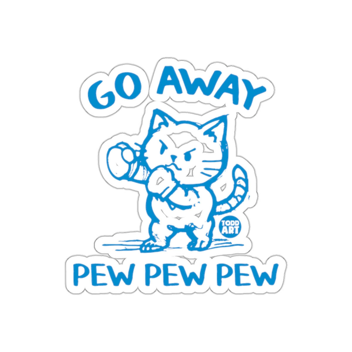 Go Away Pew Pew Pew Cat Sticker Funny Design