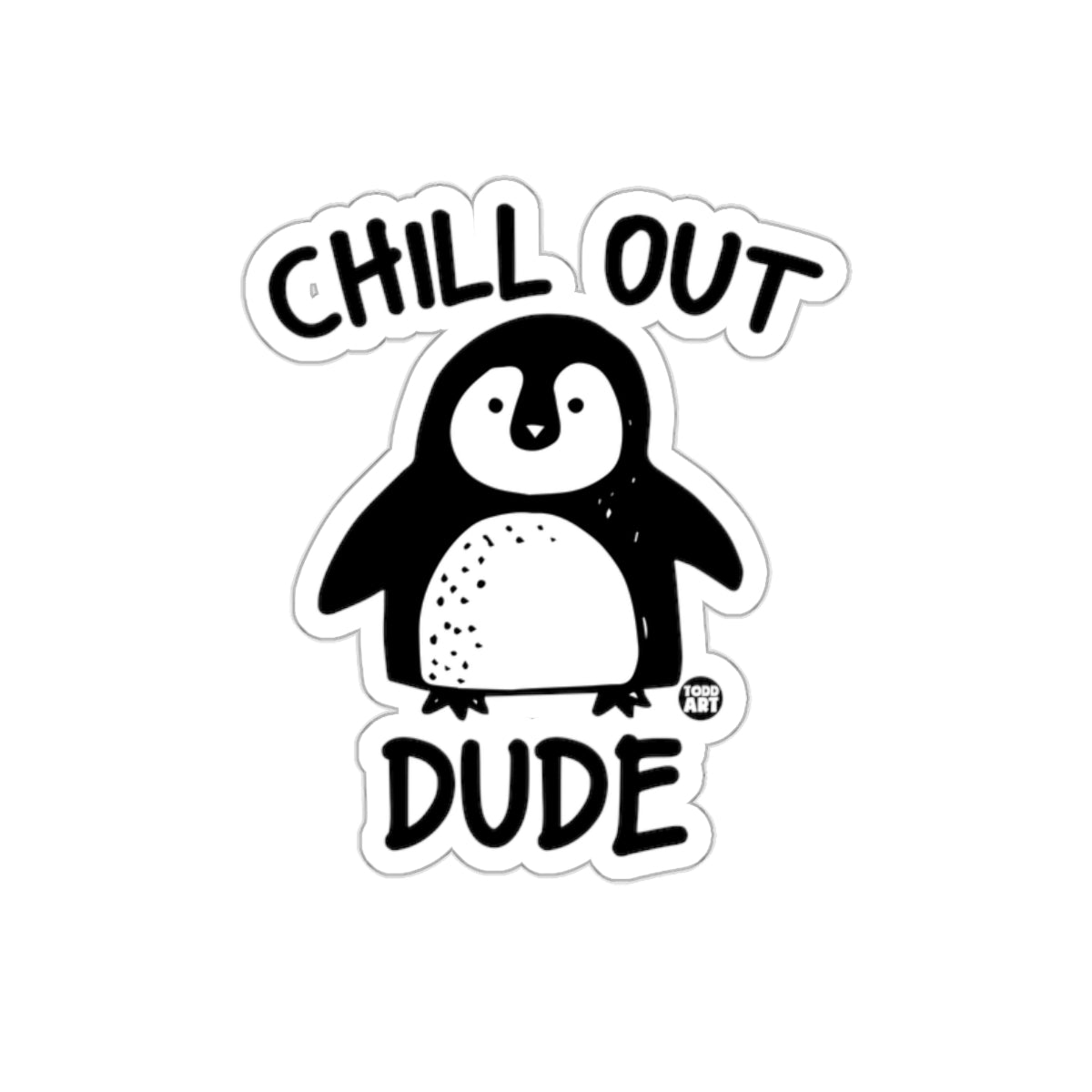 Chill Out Dude Penguin Design Cool Relaxed sticker