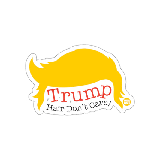 Trump Hair Don't Care Essential Statement Sticker