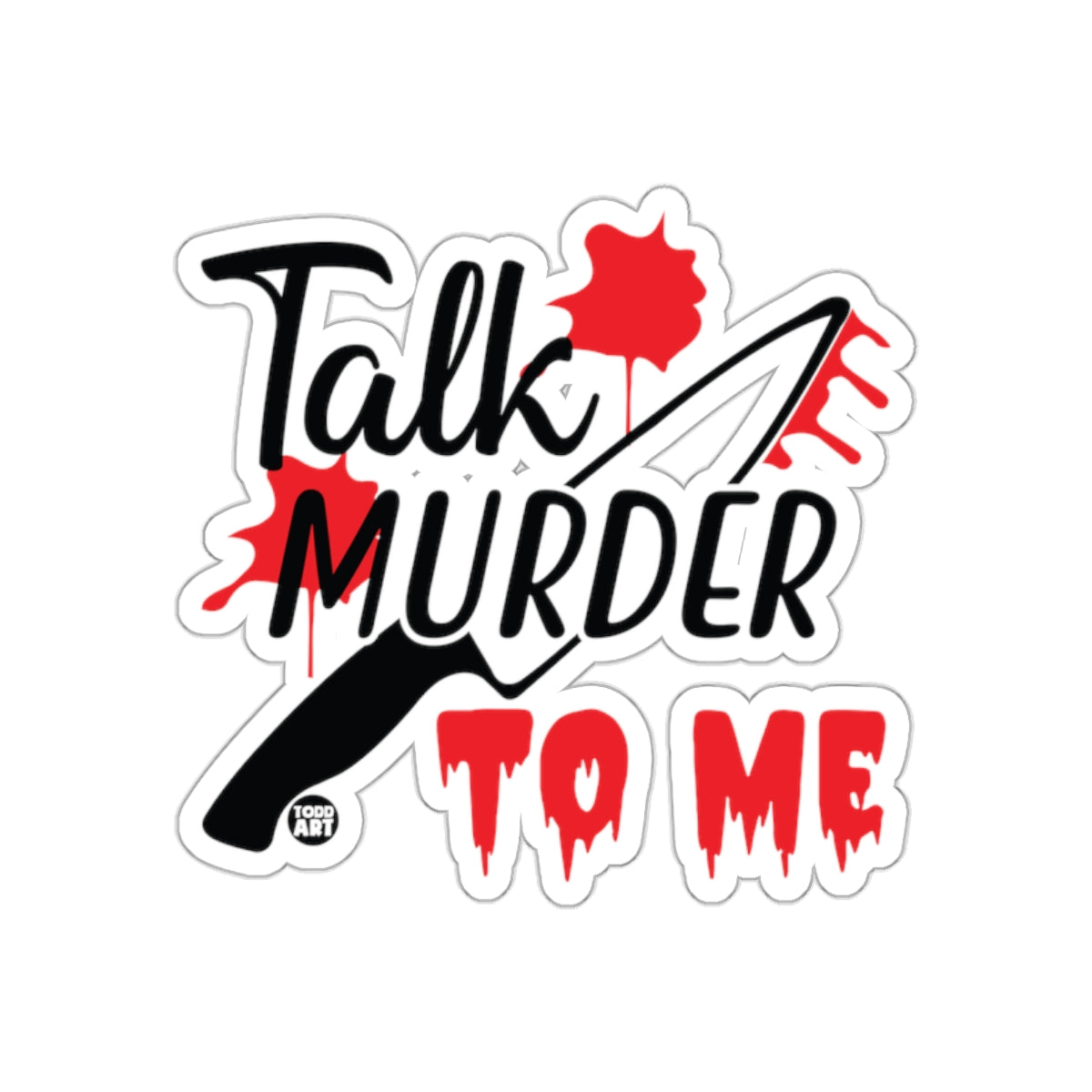 Talk Murder To Me Sticker Red And Black Design