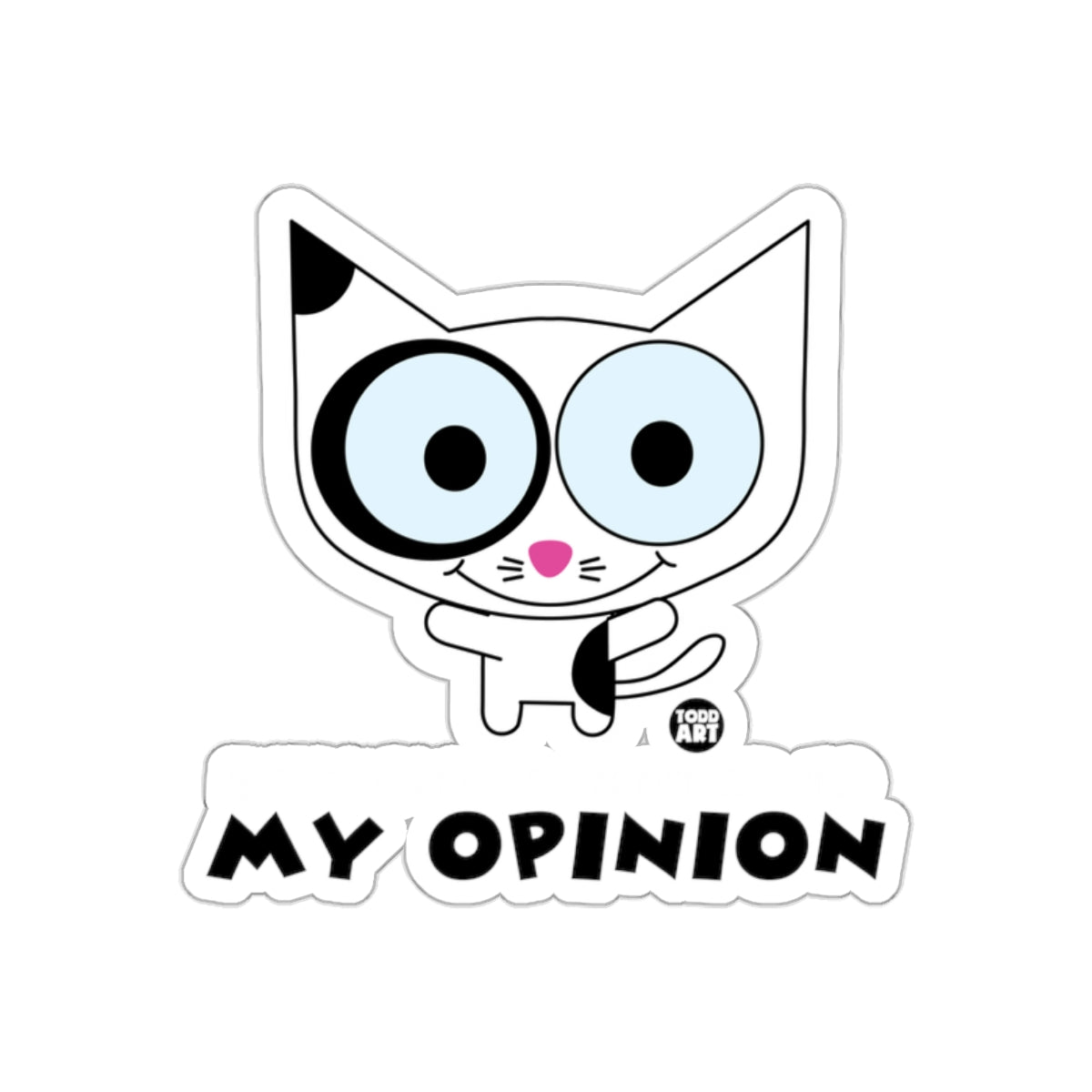 My Opinion Cat Sticker with Cute Design Sticker