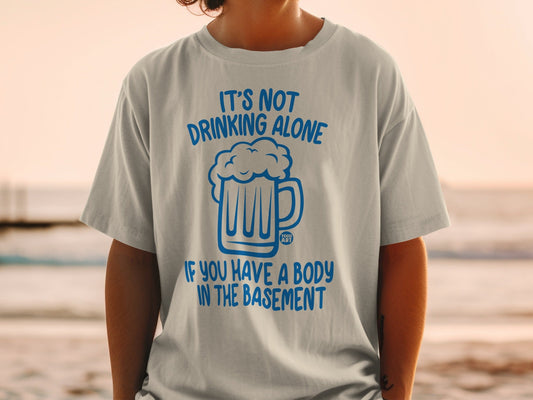 Hilarious It's Not Drinking Alone Funny Shirt for Adults