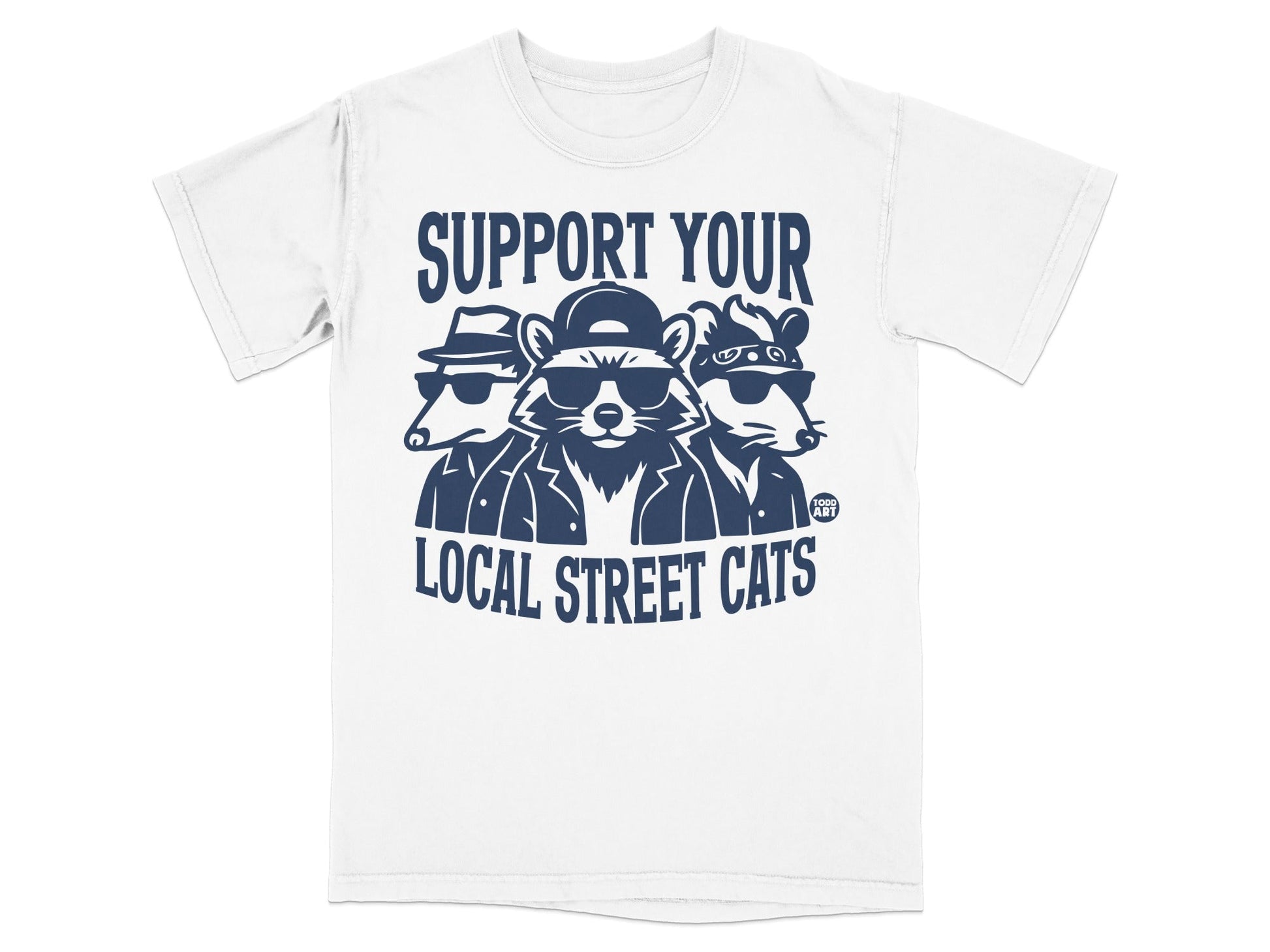 T-shirt with three cartoon raccoons wearing sunglasses and hats; text reads "SUPPORT YOUR LOCAL STREET CATS".
