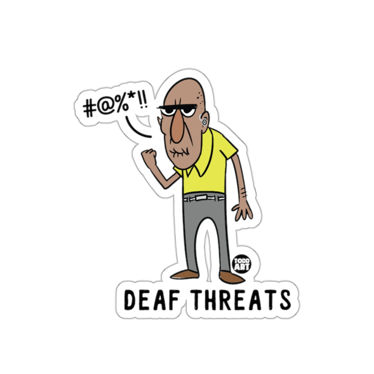 Deaf Threats Cartoon Sticker with Angry Character