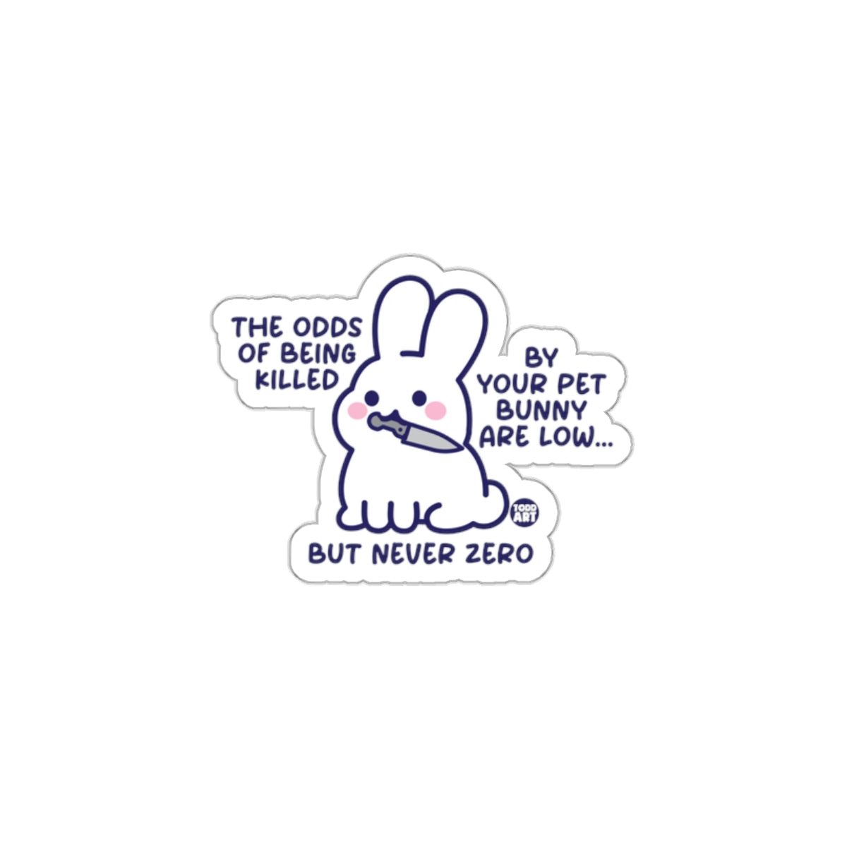 Cute Funny Bunny Odds of Being Killed Sticker