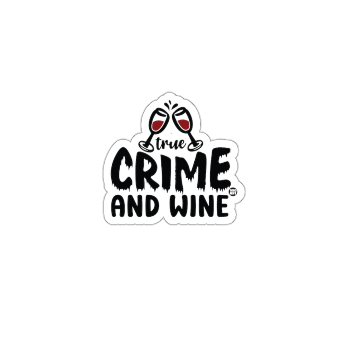 True Crime and Wine Graphic Sticker for Wine Lovers