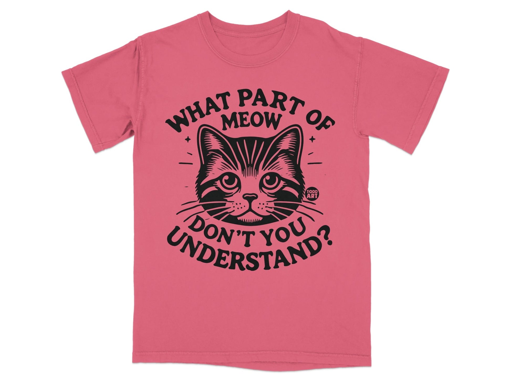 What Part of Meow Don't You Understand T-Shirt