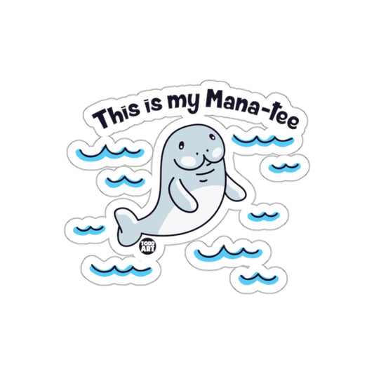 This is my Mana-tee fun and cute sticker product