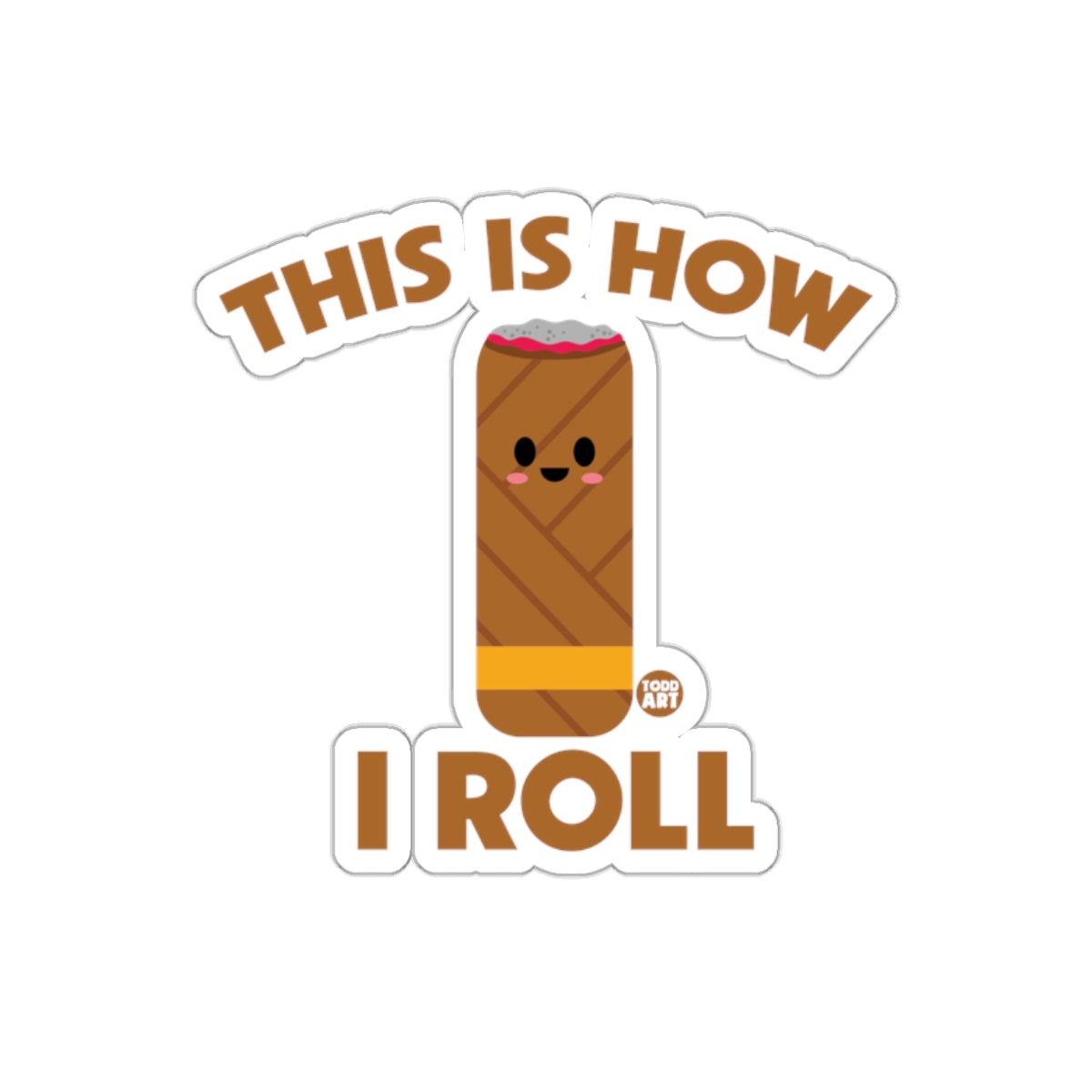 Cute This is How I Roll Sticker for Food Lovers