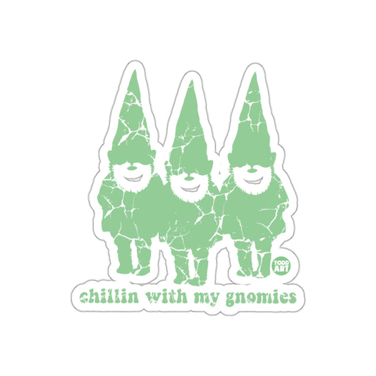 Chillin with My Gnomies Graphic Design Sticker