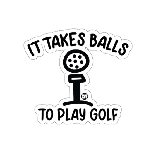 It Takes Balls To Play Golf Unique Funny Design sticker
