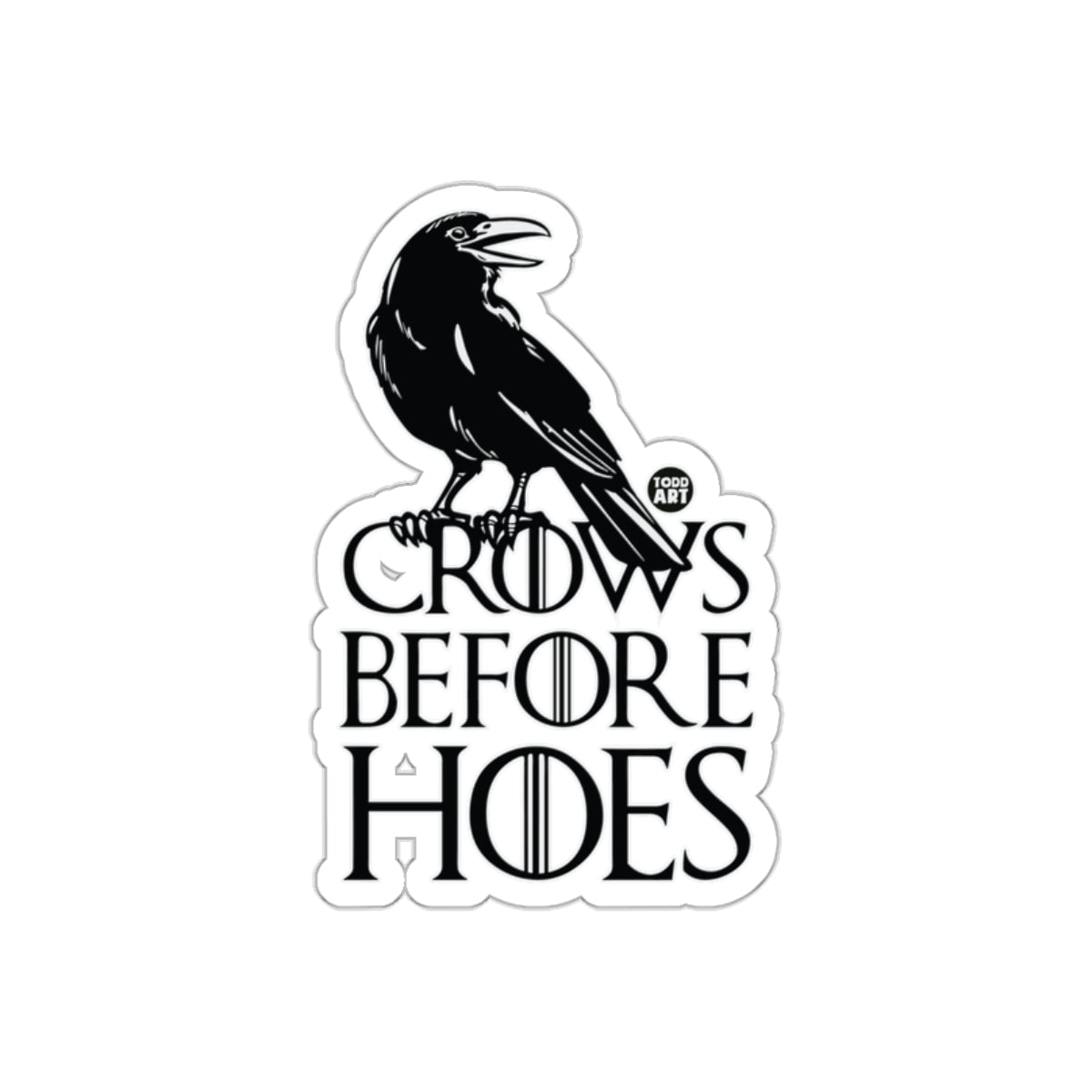 Funny Crows Before Hoes Sticker for Decoration