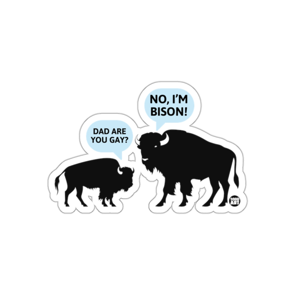 Funny Dad Are You Gay No I'm Bison Silhouette Sticker