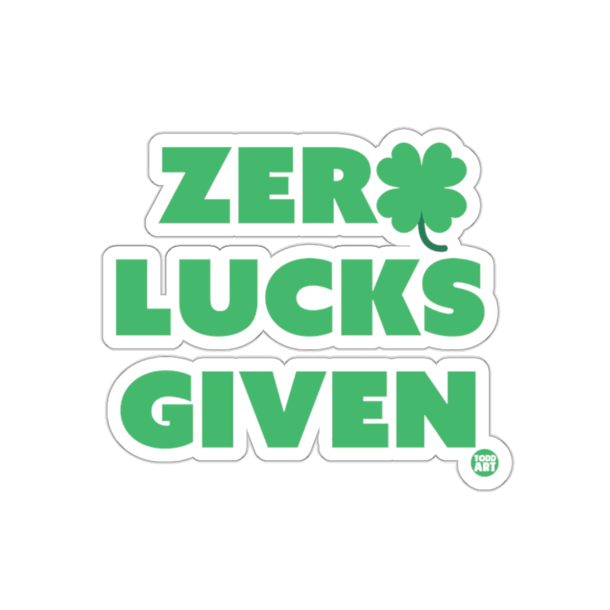 Zero Lucks Given Sticker with Shamrock Design