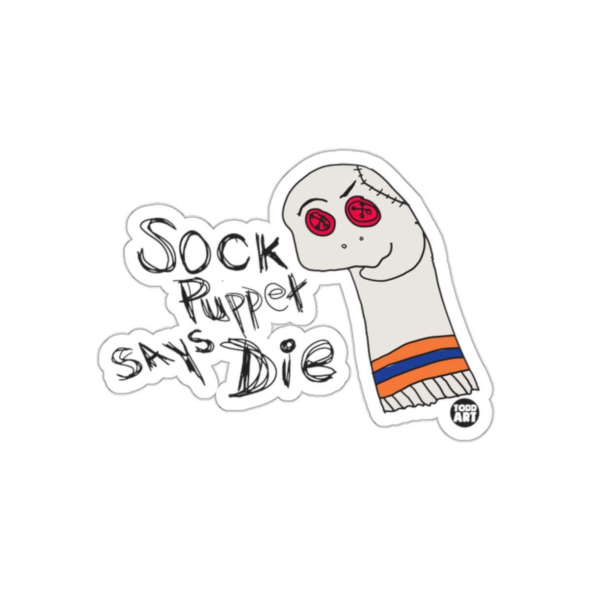 Sock Puppet Says Die Graphic Sticker