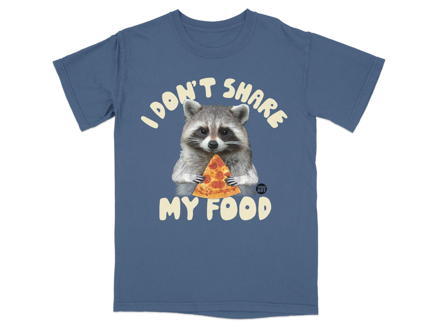 Raccoon in t-shirt holding slice of pepperoni pizza, "I don't share my food" text.
