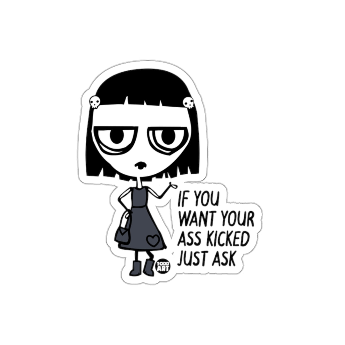 If You Want Your Ass Kicked Just Ask Sticker