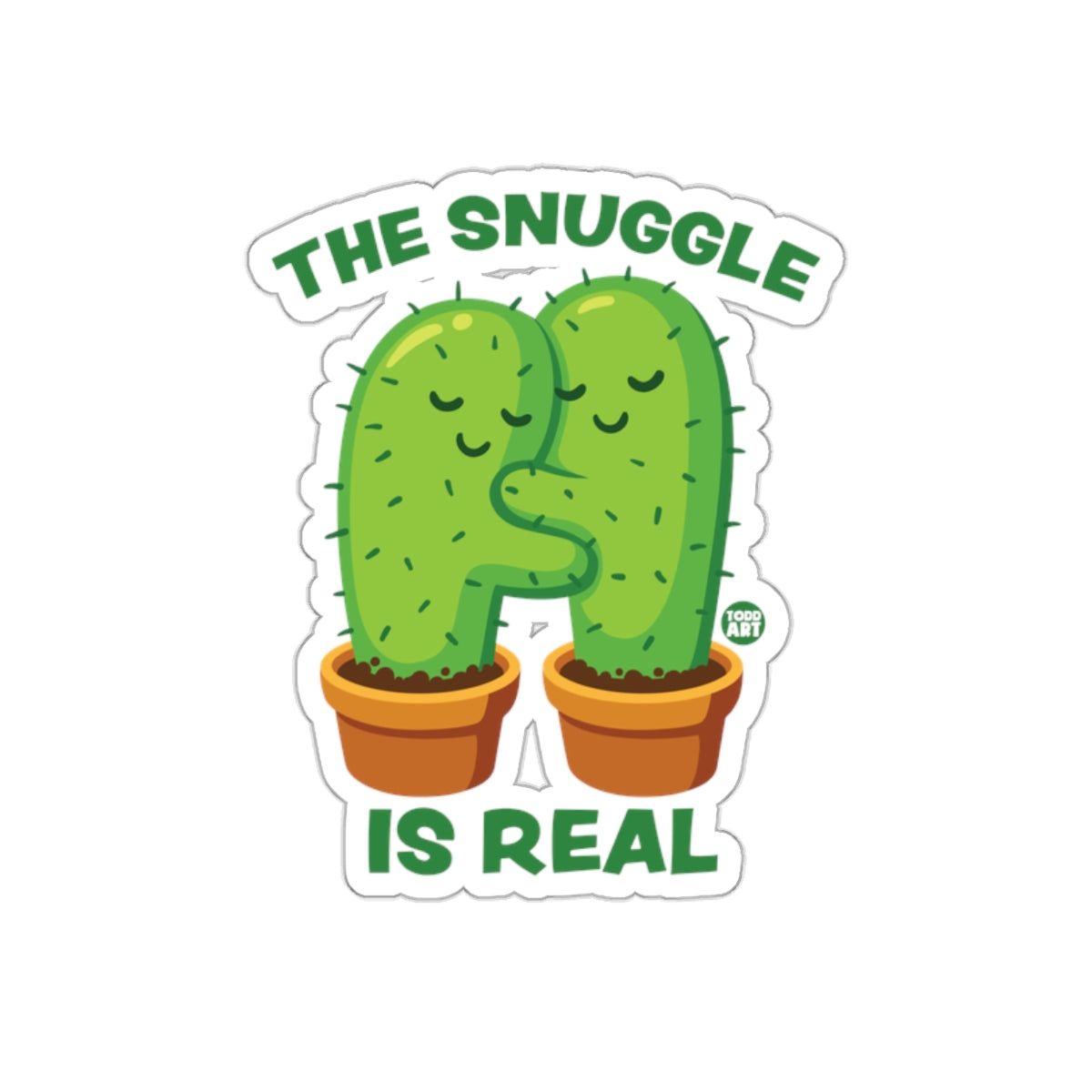 The Snuggle Is Real Cute Cactus Sticker Product