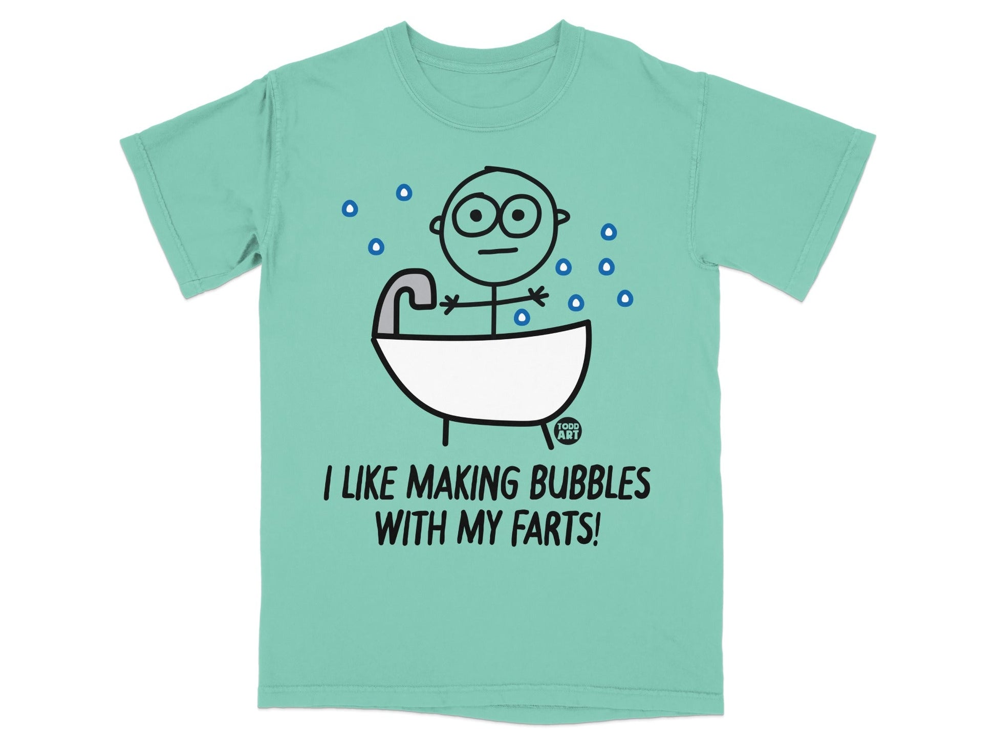 Teal t-shirt with cartoon man in bathtub, "I Like Making Bubbles With My Farts!"