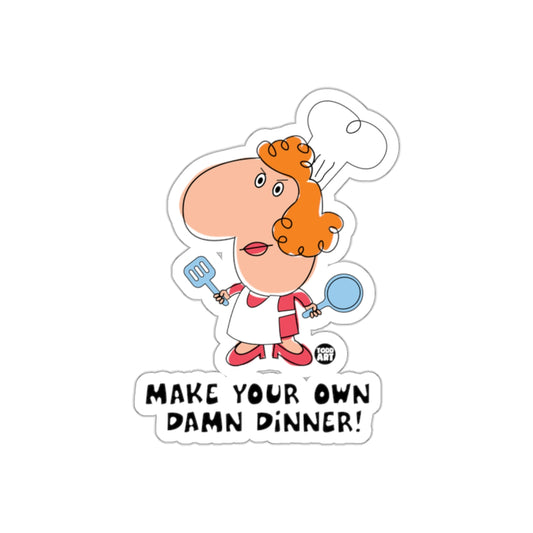 Make Your Own Damn Dinner Funny Chef Sticker
