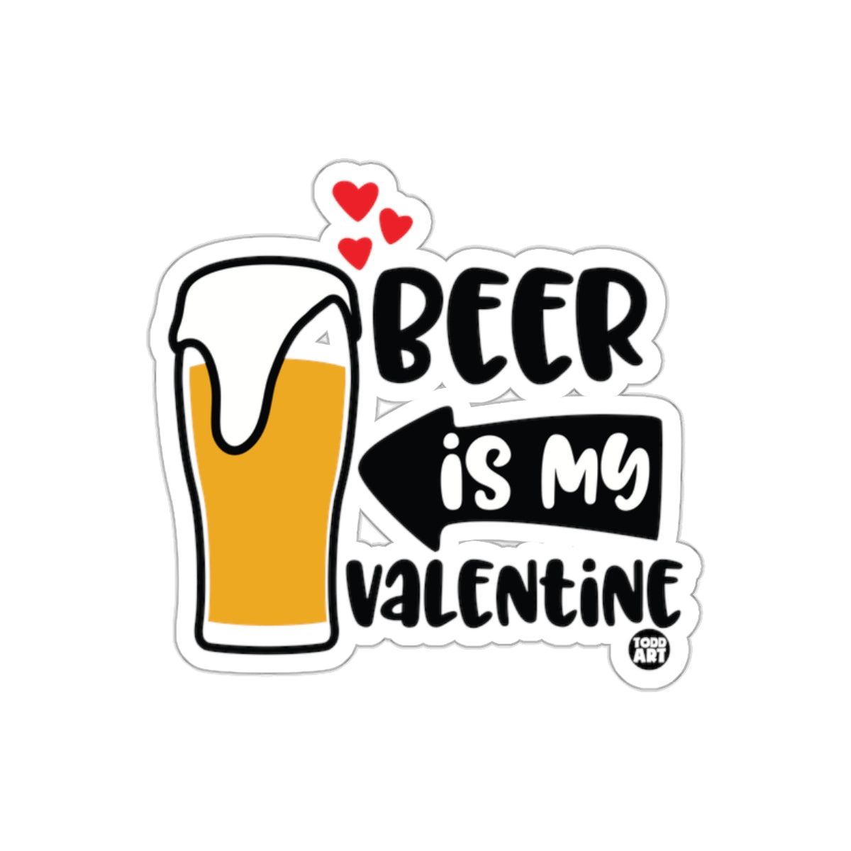 Beer Is My Valentine Sticker for Beverage Lovers