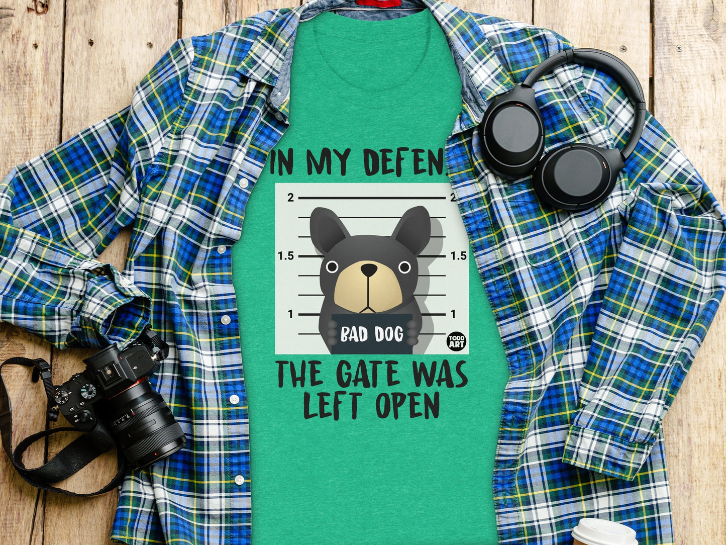 In My Defense The Gate Was Left Open Bad Dog product type