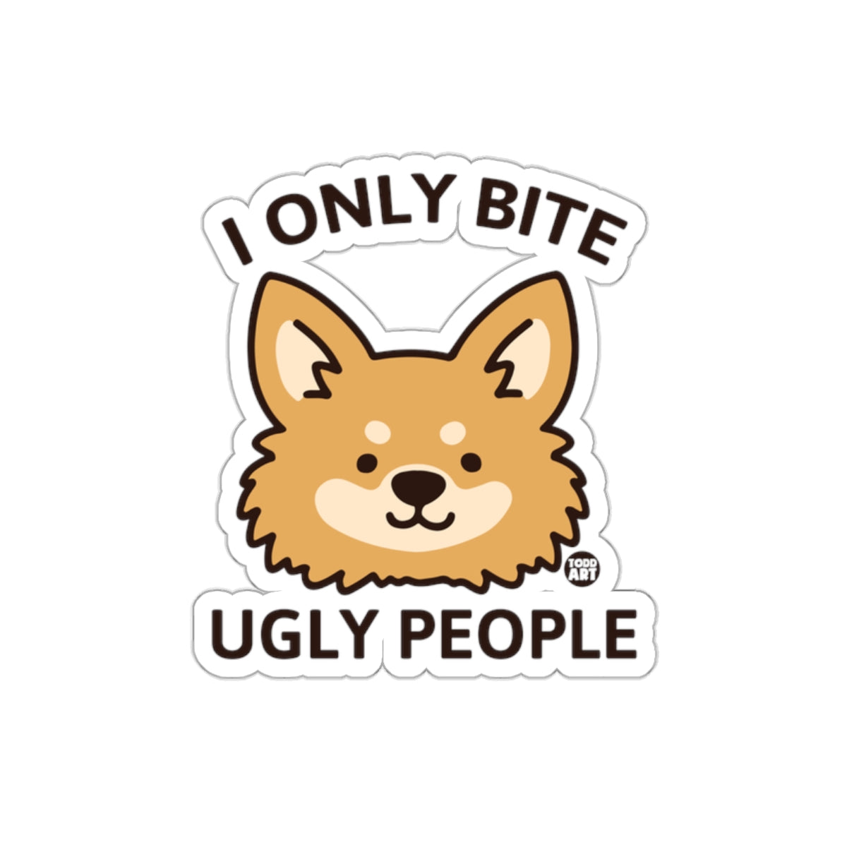 I Only Bite Ugly People Cute Dog Sticker Product