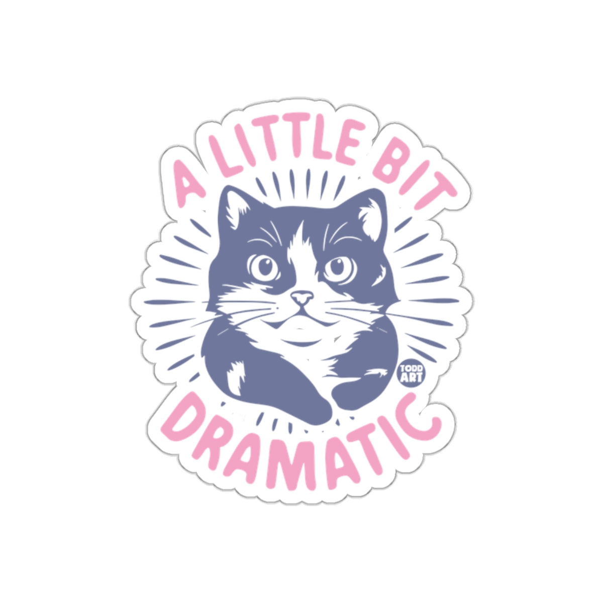 A Little Bit Dramatic Cute Cat Design Sticker