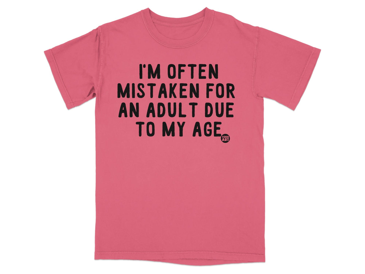 Often Mistaken For An Adult Due To My Age T-Shirt