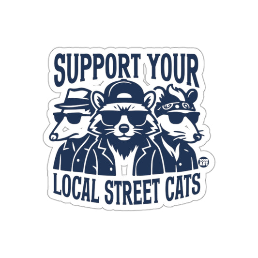 Support Your Local Street Cats Unique Design sticker