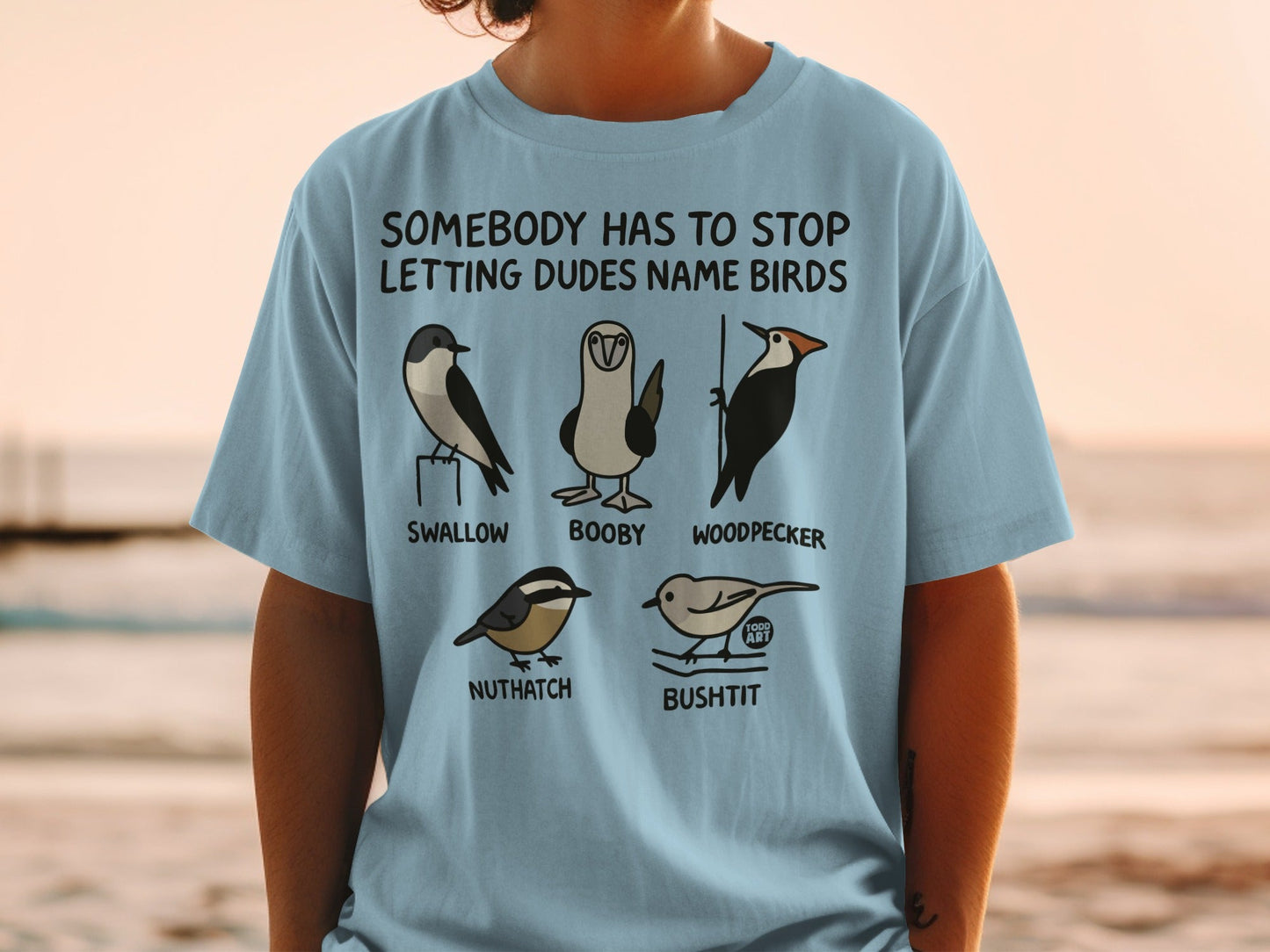 Somebody Has to Stop Letting Dudes Name Birds Shirt