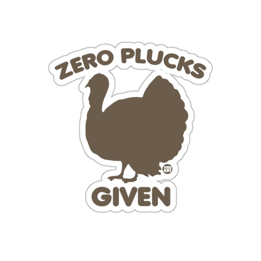 Zero Plucks Given Funny Sticker Typography Design