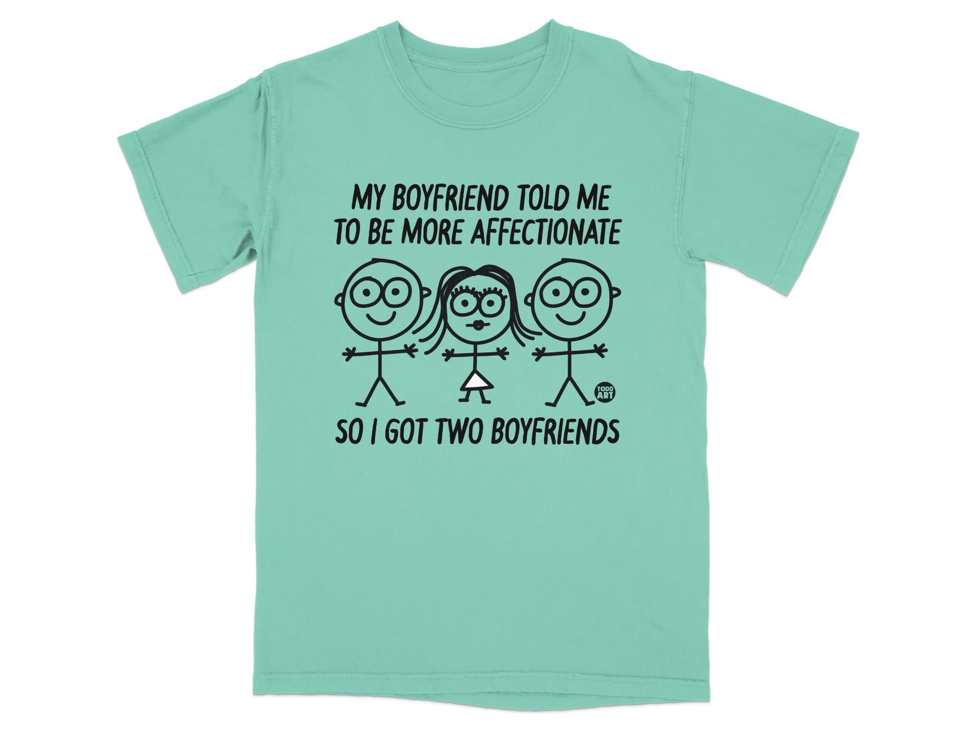 Shirt with stick figures and text "My boyfriend told me to be more affectionate so I got two boyfriends."