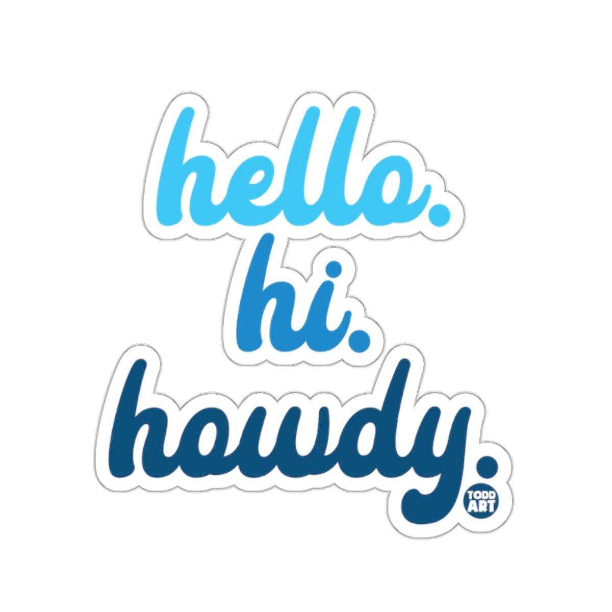 hello. hi. howdy. graphic design sticker product