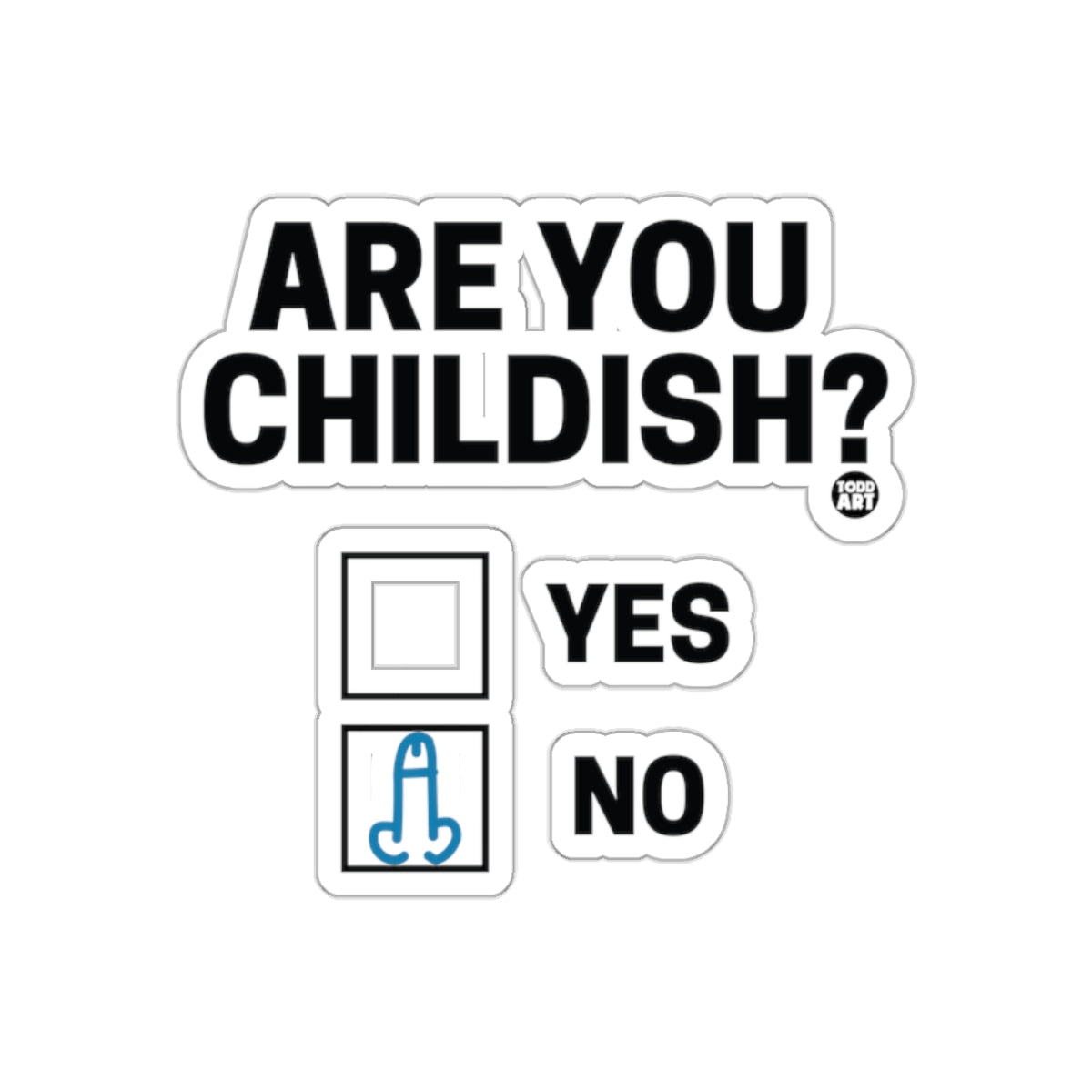Are You Childish Yes or No Funny sticker