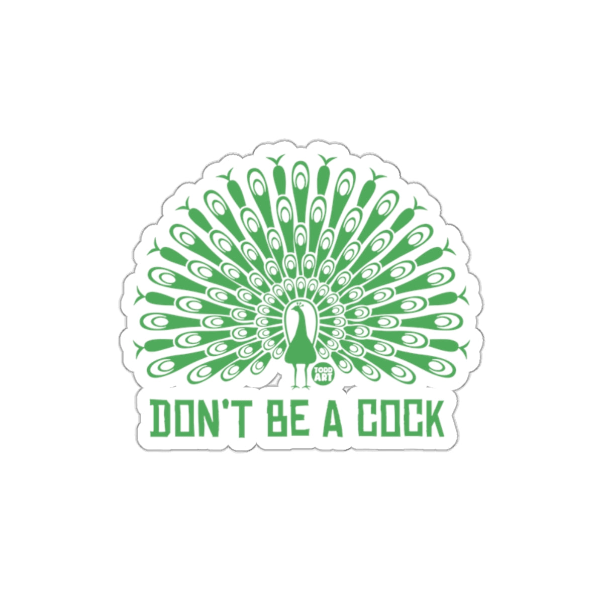 Don't Be A Cock Stylish Sticker