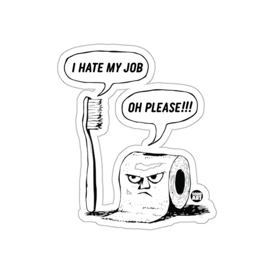 I Hate My Job Versus Oh Please Funny Doodle sticker