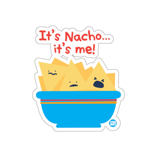 It's Nacho it's me Funny Snack Sticker for Food Lovers