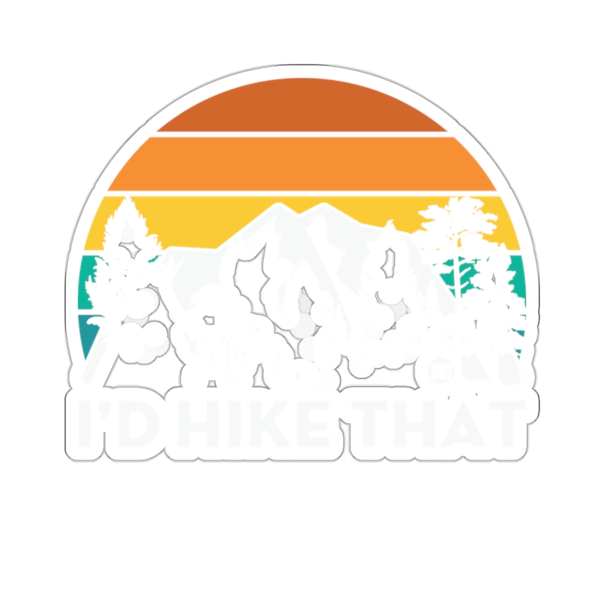 Id Hike That Mountains Sun Todd Art Landscape sticker