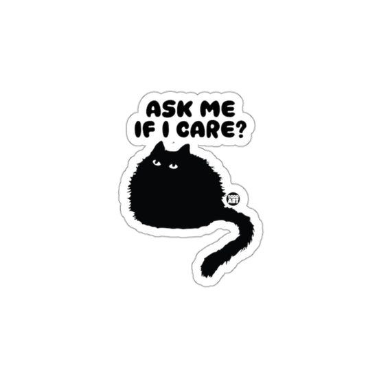 Ask Me If I Care Silhouette Cat Design Black Stickers