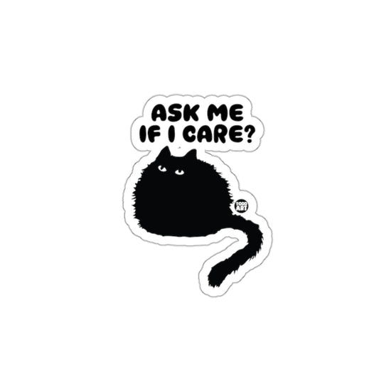 Ask Me If I Care Silhouette Cat Design Black sticker