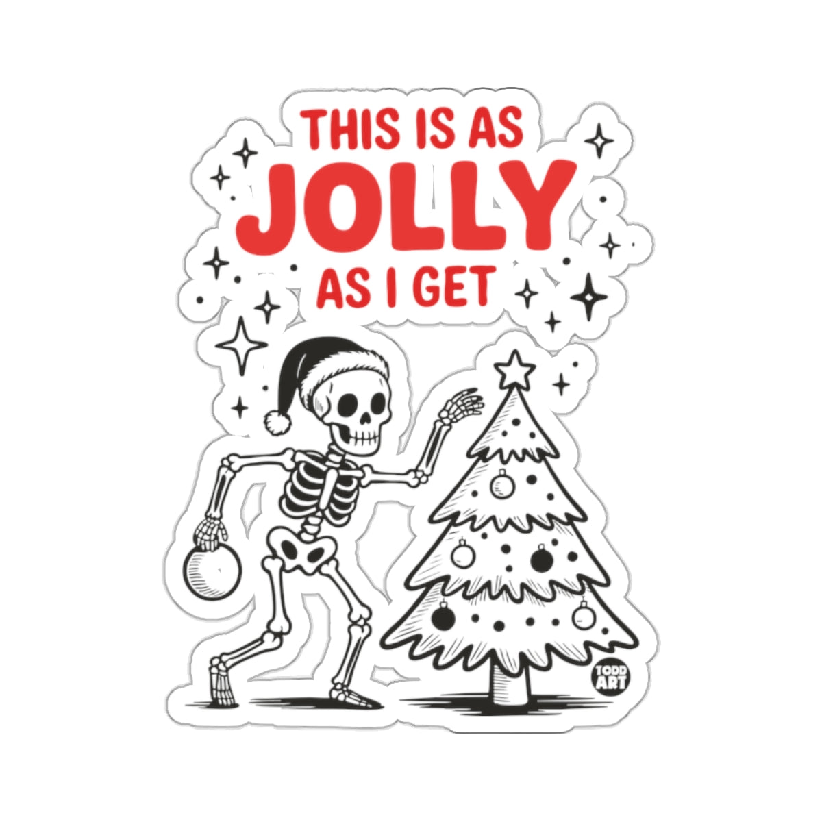 THIS IS AS JOLLY AS I GET Skeleton Christmas Tree 