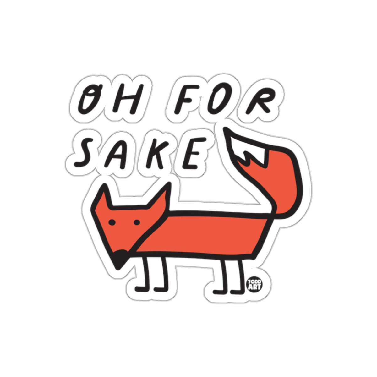 Oh For Sake Fox Design Funny Sticker Product