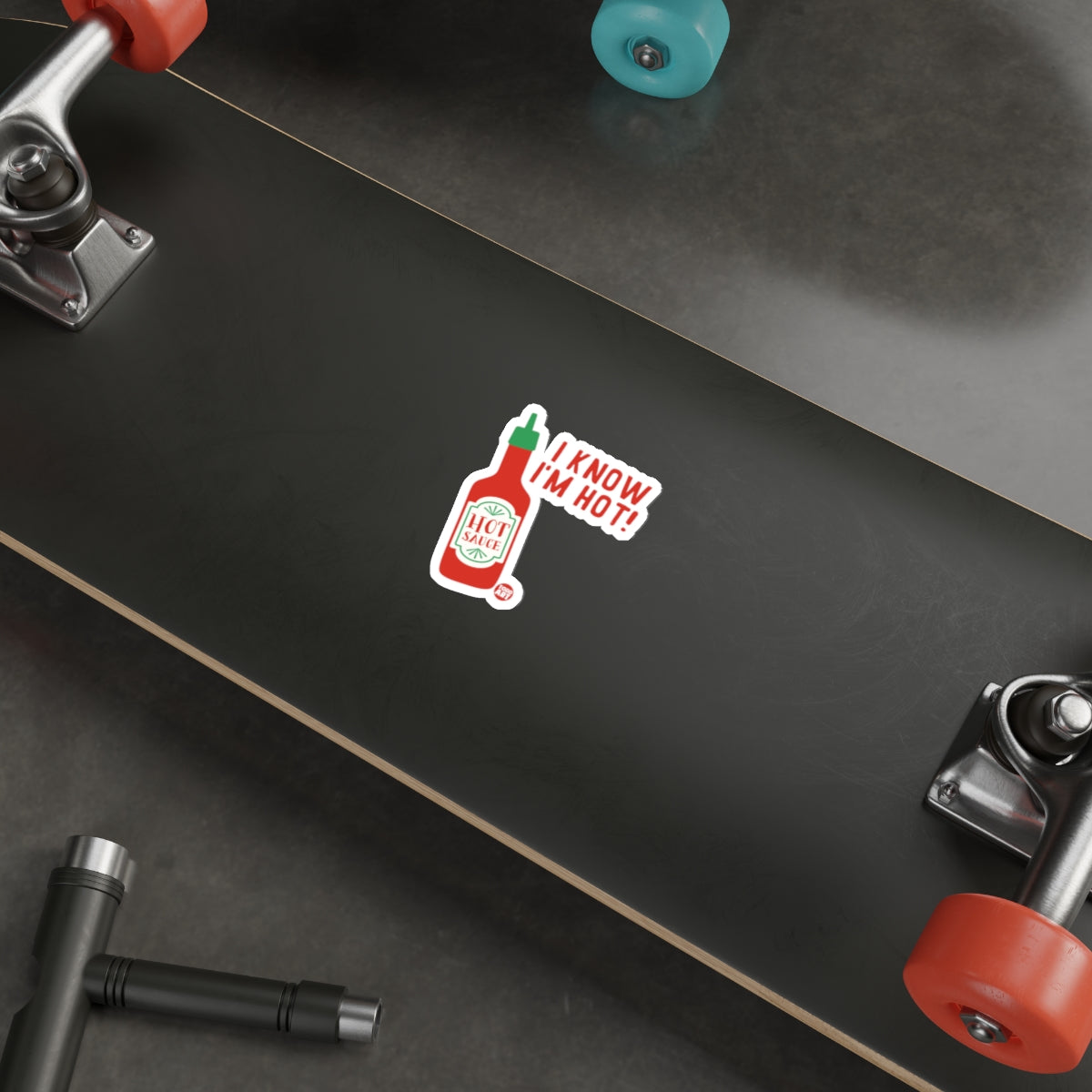 I Know I'm Hot Hot Sauce Sticker for Skateboards