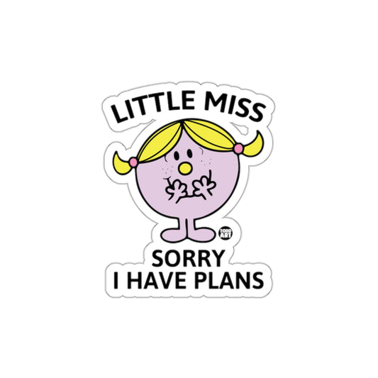 Little Miss Sorry I Have Plans Funny Character Stickers