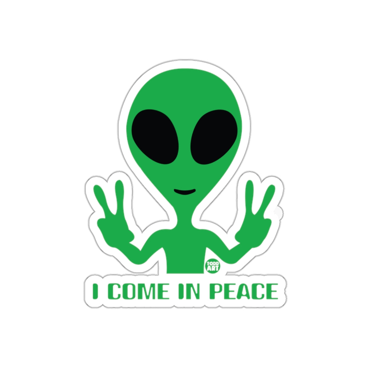 I Come in Peace Alien with Peace Sign Sticker