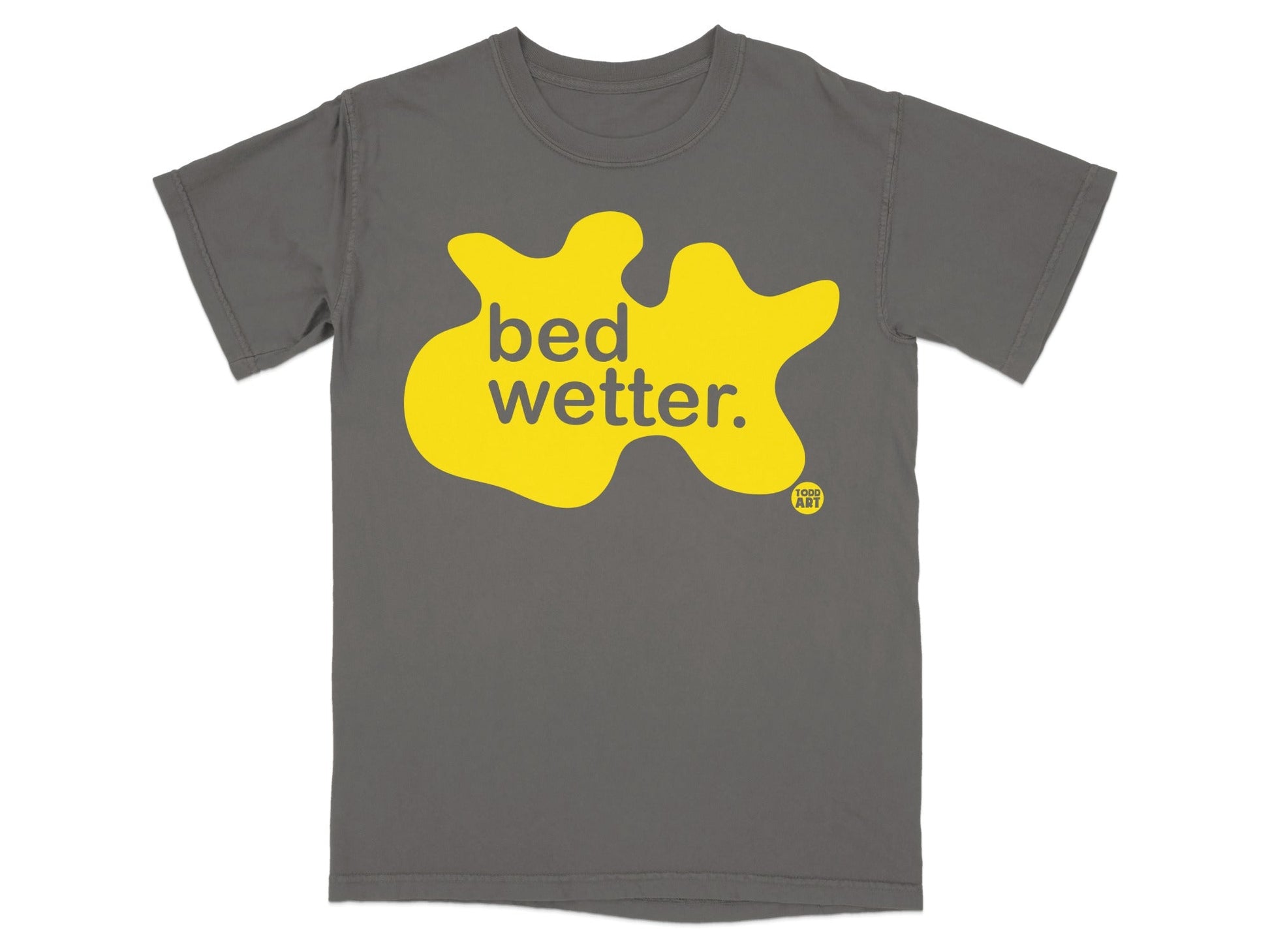 Grey t-shirt with yellow blob graphic and "bed wetter." text.